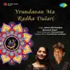 Jahnvi Shrimankar & Shivansh Kapil - Vrundavan Ma Radha Dulari - Single